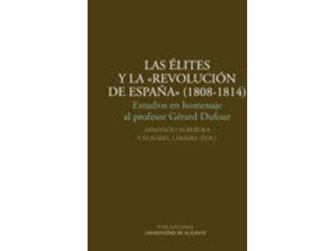 Livro Las Elites Y La Revolucion De Espana de Armando Alberola Romá e Elisabel Larriba (Espanhol - Capa Dura)