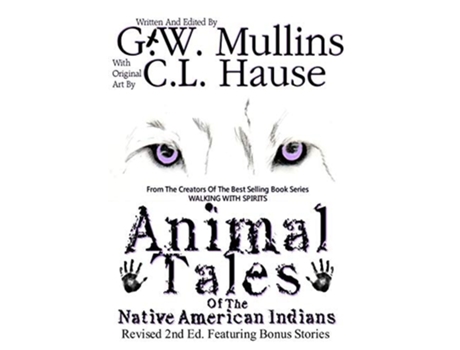 Livro Animal Tales Of The Native American Indians De Gw Mullins (inglês - Capa Dura)