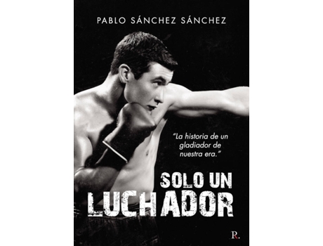 Livro Solo un luchador de Pablo Sánchez Sánchez (Espanhol - 2020)