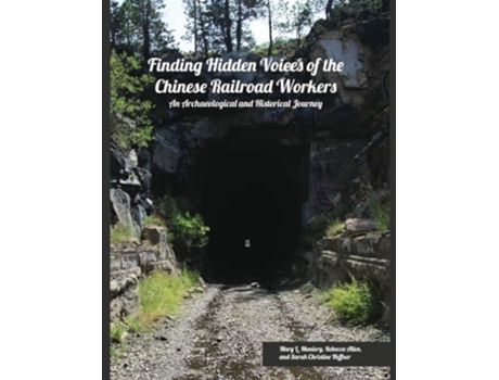 Livro Finding Hidden Voices of the Chinese Railroad Workers de Mary L Maniery, Rebecca Allen et al. (Inglês)