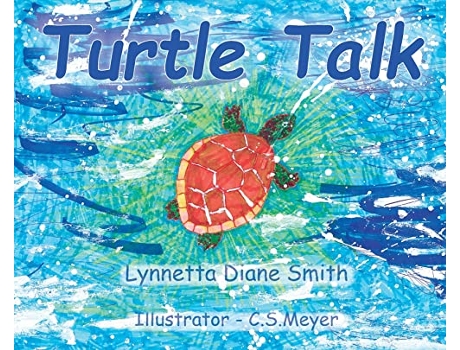 Livro Turtle Talk de Lynnetta Diane Smith e C S Meyer (Inglês - Capa Dura)