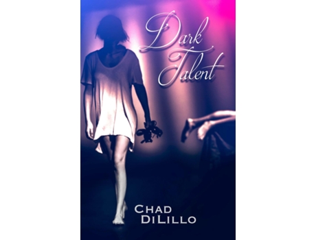 Livro Dark Talent A Novel De Chad Di Lillo (inglês)