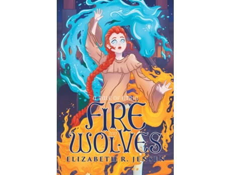 Livro Fire and Wolves A Tale of Etria de Jensen, Elizabeth et al. (Inglês)