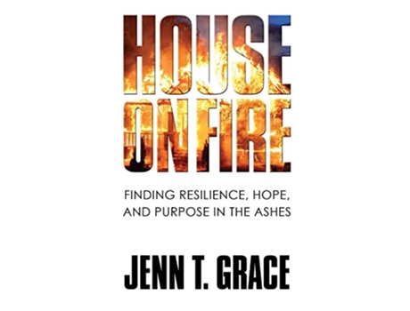 Livro House on Fire Finding Resilience Hope and Purpose in the Ashes de Jenn T Grace (Inglês)