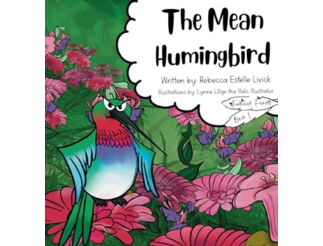 Livro The Mean Hummingbird de Rebecca E Livick (Inglês - Capa Dura)