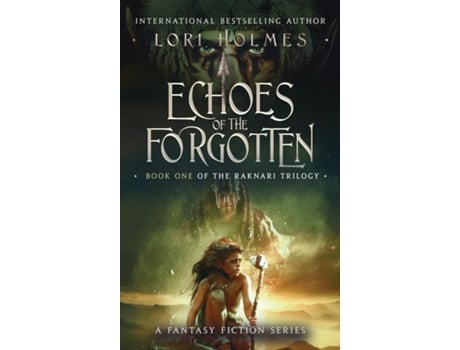 Livro Echoes of The Forgotten Book 1 of The Raknari Trilogy, A Fantasy Fiction Series de Lori Holmes (Inglês)