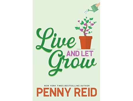 Livro Live and Let Grow de Penny Reid (Inglês)