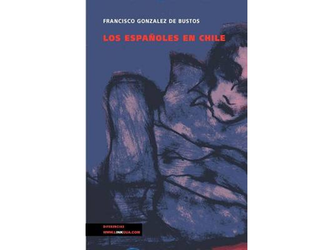 Livro Los Espanoles En Chile de Francisco González de Bustos (Espanhol)