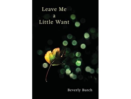 Livro Leave Me a Little Want de Beverly Burch (Inglês)