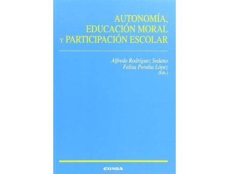 Livro Autonomia, Educacion Moral y Participacion Escolar de Rodríguez Sedano, Alfredo, Literary Editor Felisa Peralta López (Espanhol)