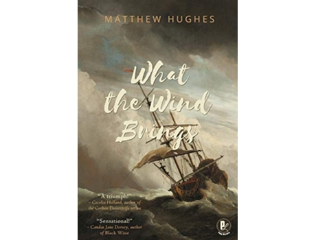 Livro What the Wind Brings de Matthew Hughes (Inglês)