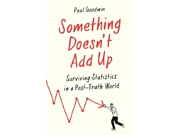 Livro SOMETHING DOESN’T ADD UP de Paul Goodwin  (Inglês)