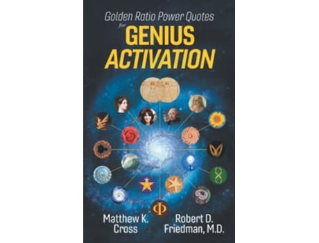 Livro Golden Ratio Power Quotes for Genius Activation de Mr Matthew K Cross Mr Robert D Friedman MD (Inglês)