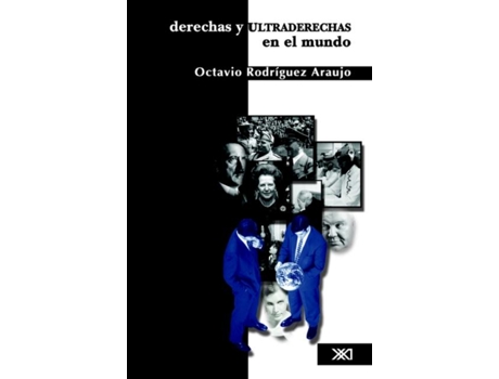 Livro Derechas Y Ultraderechas En El Mundo De Octavio Rodríguez Araujo (inglês)