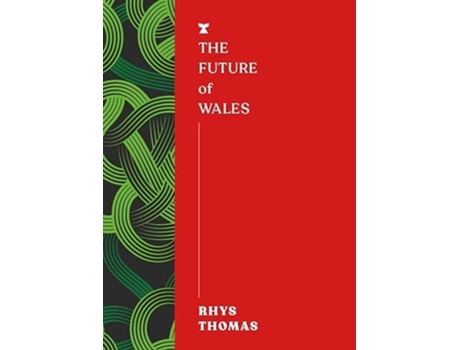 Livro The Future of Wales de Thomas e Rhys (Inglês)