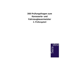 Livro 300 Prüfungsfragen zum Karosserie und Fahrzeugbauermeister German Edition de editor Sarastro Verlag (Alemão)
