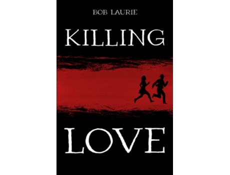 Livro Killing Love paperback de Bob Laurie (Inglês)