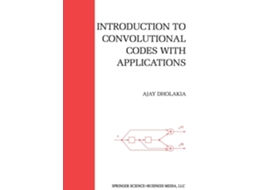 Livro Introduction To Convolutional Codes With Applications De Ajay Dholakia (inglês)
