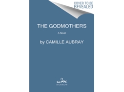 Livro The Godmothers de Camille Aubray (Inglês - Capa Dura)