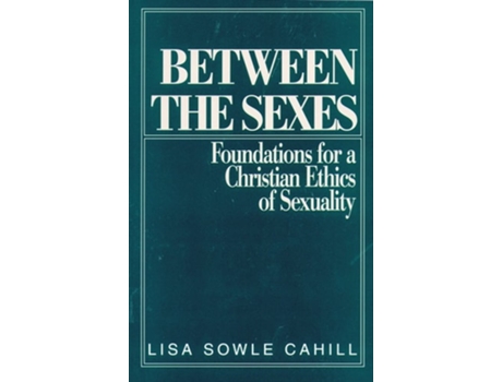 Livro Between the Sexes de Lisa Sowle Cahill (Inglês)