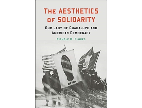 Livro the aesthetics of solidarity de nichole m. flores (inglês)