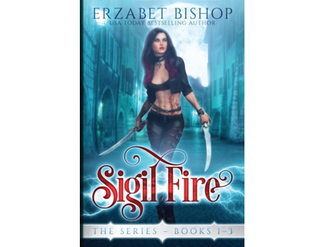 Livro Sigil Fire The Series Books 1-3 De Erzabet Bishop (inglês)