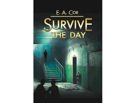 Livro Survive the Day A Butnari and Hill Crime Thriller de E A Coe (Inglês)