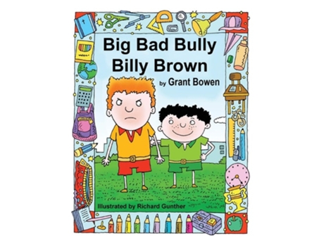 Livro Big Bad Bully Billy Brown De Grant Verdun Bowen E Nancy Colene Campbell (inglês)