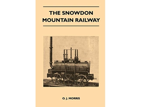 Livro The Snowdon Mountain Railway de O J Morris (Inglês)