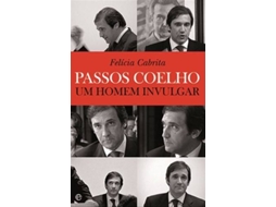 Livro Passos Coelho Um Homem Invulgar de Felícia Cabrita (Português)