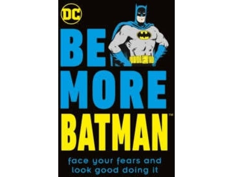 Livro Be More Batman de Glenn Dakin (Inglês)