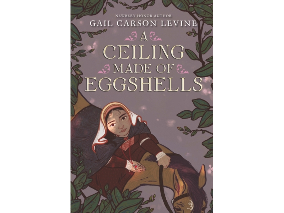 Livro A Ceiling Made of Eggshells de Gail Carson Levine (Inglês)