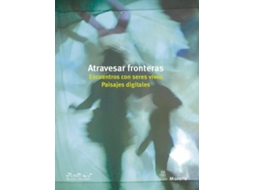 Livro Atravesar Fronteras. Encuentros Con Seres Vivos. Paisajes Digitales de Escuelas Infantiles de Reggio Emilia (Espanhol)