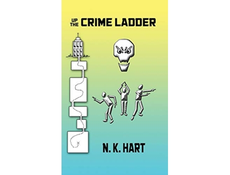 Livro Up the Crime Ladder Tales of the Henchmen de N K Hart (Inglês)