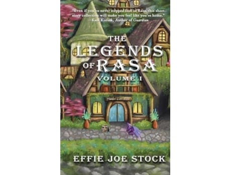 Livro The Legends of Rasa, Vol. I A Cozy Slice-of-Life Fantasy Story Collection de Effie Joe Stock (Inglês)