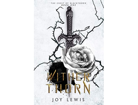 Livro Wither Thorn The Crest of Blackthorn Book 1 de Joy Lewis (Inglês)