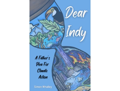 Livro Dear Indy A Fathers Plea for Climate Action de Simon Whalley (Inglês)
