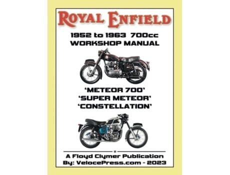 Livro ROYAL ENFIELD 1952-1963 700cc METEOR700, SUPER METEOR amp CONSTELLATION FACTORY WORKSHOP MANUALS de Floyd Clymer (Inglês)