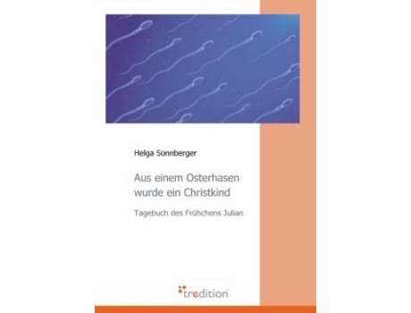 Livro Aus Einem Osterhasen Wurde Ein Christkind De Helga Sonnberger (alemão)