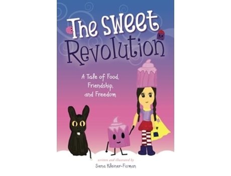 Livro The Sweet Revolution A Tale of Food, Friendship, and Freedom de Siena Kleiner-Fisman (Inglês)