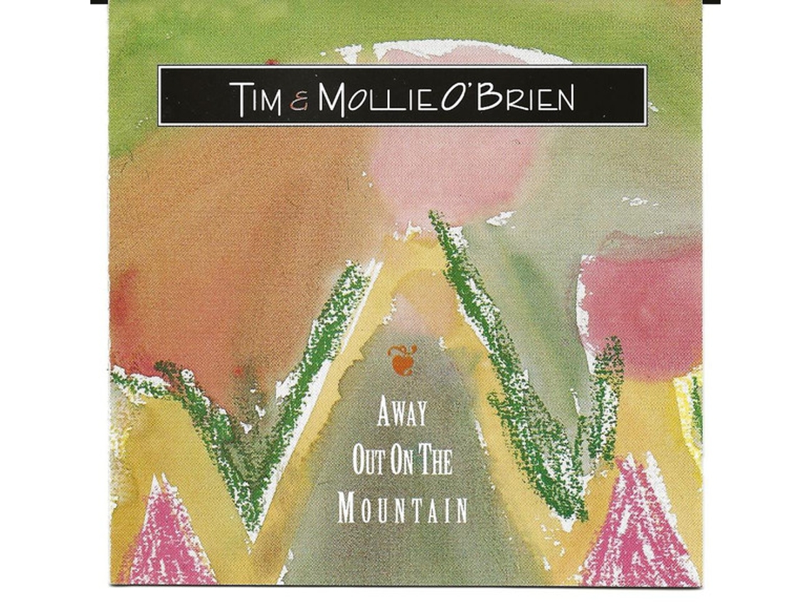 CD Tim & Mollie O'Brien - Away Out On The Mountain