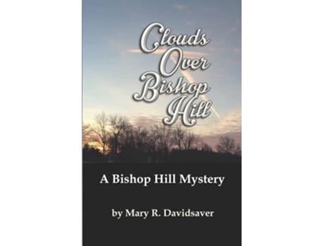Livro Clouds Over Bishop Hill de Mary R Davidsaver (Inglês)