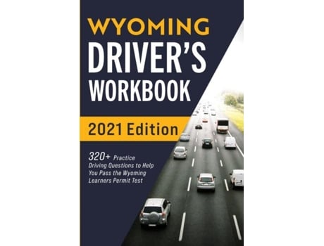 Livro Wyoming Drivers Workbook 320 Practice Driving Questions to Help You Pass the Wyoming Learners Permit Test de Connect Prep (Inglês)