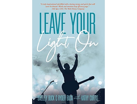 Livro Leave Your Light On The Musical Mantra Left Behind by an Illuminating Spirit de Shelley Buck Kathy Curtis Ryder Buck (Inglês)