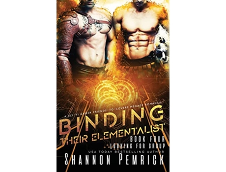Livro Binding Their Elementalist A SciFi Gamer FriendstoLovers Ménage Romance Looking for Group de Shannon Pemrick (Inglês)