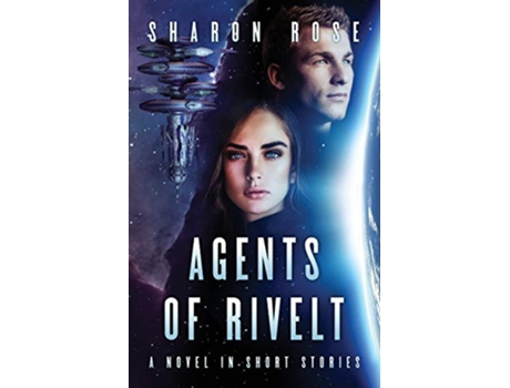 Livro Agents of Rivelt A Novel in Short Stories de Sharon Rose (Inglês)