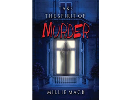 Livro Take the Spirit of Murder de Millie Mack (Inglês)