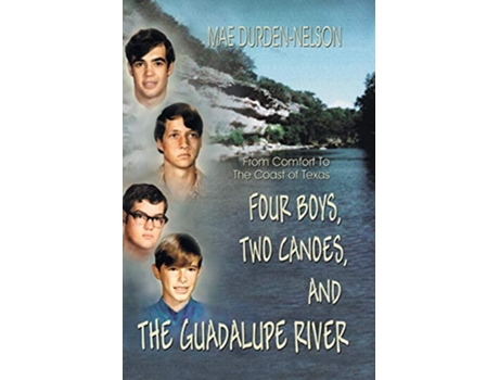 Livro Four Boys Two Canoes and the Guadalupe River de Mae DurdenNelson (Inglês)