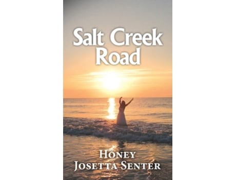 Livro Salt Creek Road De Honey Josetta Senter (inglês - Capa Dura)