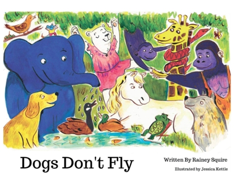 Livro Dogs Dont Fly De Rainey Squire (inglês)